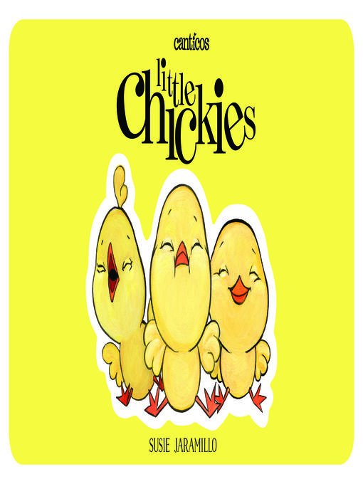 Title details for Little Chickies / Los Pollitos by Susie Jaramillo - Available